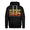 I'm the Dad First I Light the Fire Then I Grill the Things BBQ Men’s Premium Hoodie - charcoal grey
