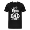 King of the Dad Jokes Men's Premium T-Shirt