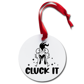 Funny Chicken Cluck it Ornament Holiday Ornament