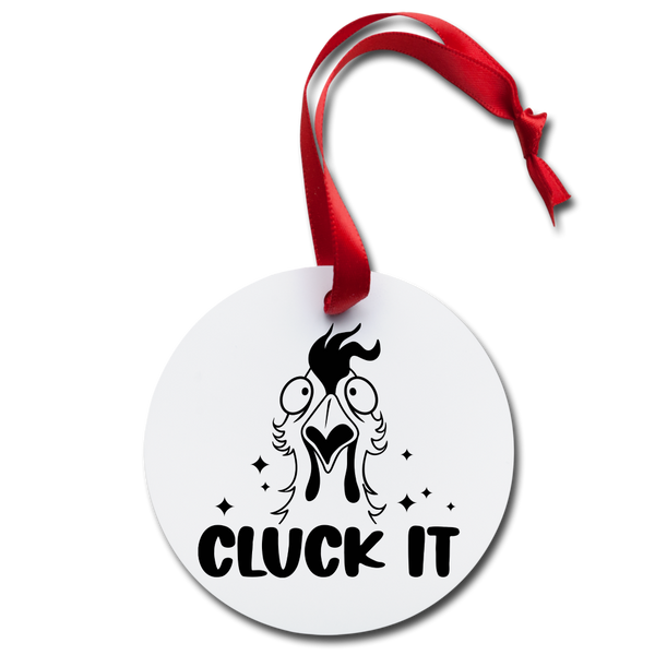 Funny Chicken Cluck it Ornament Holiday Ornament - white