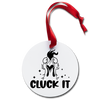 Funny Chicken Cluck it Ornament Holiday Ornament