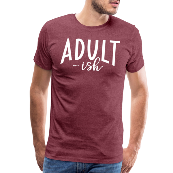 Adult-ish Funny Men's Premium T-Shirt - heather burgundy