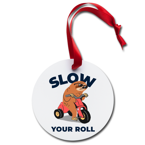 Slow Your Roll Sloth Holiday Ornament - white