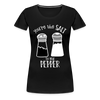 You're the Salt to my Pepper Funny Love Women’s Premium T-Shirt