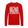 I Keep all my Dad Jokes in a Dad-A-Base Men's Premium Long Sleeve T-Shirt - red