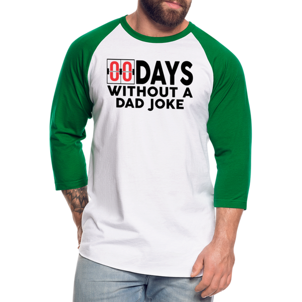 00 Days Without a Dad Joke Baseball T-Shirt - white/kelly green