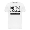 Instand Dad Just Add Coffee Men's Premium T-Shirt