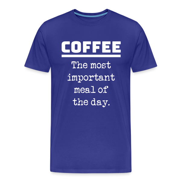 Coffee The Most Important Meal of the Day Funny Men's Premium T-Shirt - royal blue