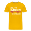 You're Bacon Me Crazy Men's Premium T-Shirt