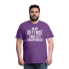 In my Defense I was left Unsupervised Men's Premium T-Shirt - purple