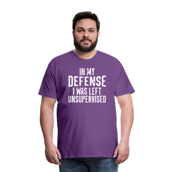 In my Defense I was left Unsupervised Men's Premium T-Shirt - purple