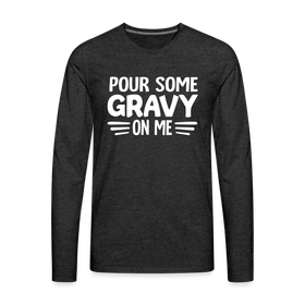 Thanksgiving Pour Some Gravy on Me Men's Premium Long Sleeve T-Shirt