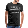 Surviving Fatherhood One Beer at a Time Men's Premium T-Shirt