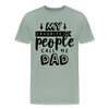 My Favorite People Call Me Dad Father's Day Men's Premium T-Shirt - steel green
