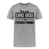You Say Dad Bod I Say Father Figure Funny Fathers Day Men's Premium T-Shirt