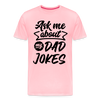Ask me About my Dad Jokes Funny Father's Day Men's Premium T-Shirt