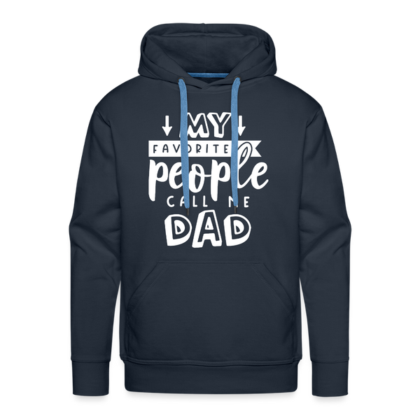 My Favorite People Call Me Dad Father's Day Men’s Premium Hoodie - navy