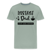 Instand Dad Just Add Coffee Men's Premium T-Shirt