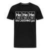 He He He The Laughing Gas Men's Premium T-Shirt