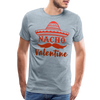 Nacho Valentine Men's Premium T-Shirt - heather ice blue