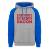 Everythings's Better with Bacon Colorblock Hoodie