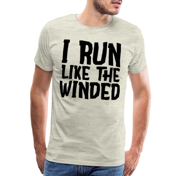 I Run Like the Winded Men's Premium T-Shirt - heather oatmeal