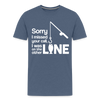 Sorry I Missed Your Call, I was on the Other Line Funny Fishing Men's Premium T-Shirt - heather blue