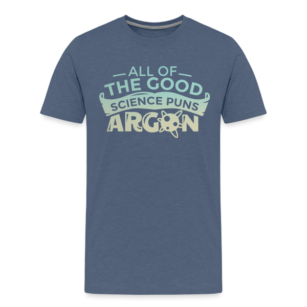 All of the Good Science Puns ARGON Nerd Men's Premium T-Shirt - heather blue