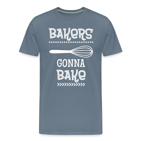 Bakers Gonna Bake Funny Cooking Men's Premium T-Shirt - steel blue