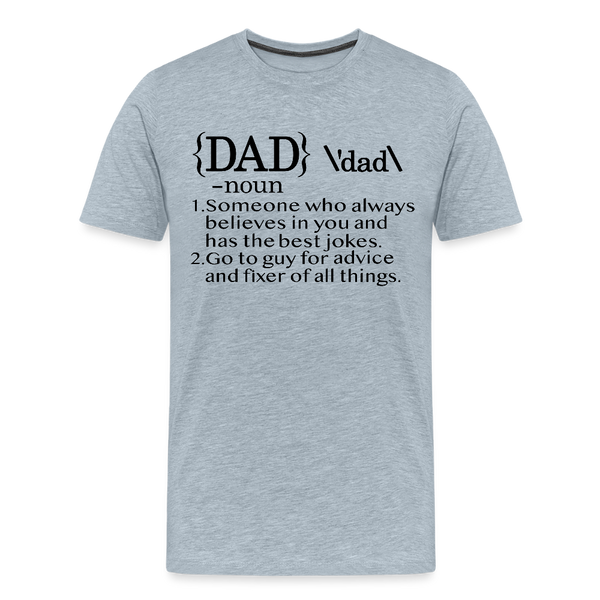 Dad Definition Men's Premium T-Shirt - heather ice blue