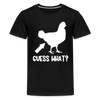 Guess What Chicken Butt Kids' Premium T-Shirt