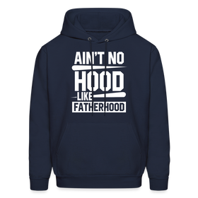 Ain't No Hood Like Fatherhood Funny Father's Day Men's Hoodie