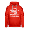 I Told a Chemistry Joke There was No Reacton Science Joke Men’s Premium Hoodie - red