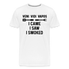 Veni Vidi Vapos I Came I Saw I Smoked: BBQ Smoker Men's Premium T-Shirt - white