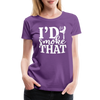 I'd Smoke That Funny BBQ Women’s Premium T-Shirt