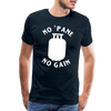 No 'Pane No Gain Grilling Men's Premium T-Shirt