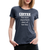 Coffee The Most Important Meal of the Day Funny Women’s Premium T-Shirt - heather blue