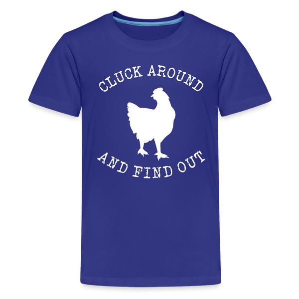 Cluck Around and Find Out Chicken Kids' Premium T-Shirt - royal blue