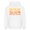I'm the Dad First I Light the Fire Then I Grill the Meat Men's Hoodie