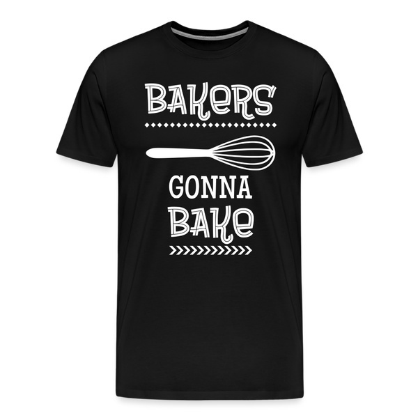 Bakers Gonna Bake Funny Cooking Men's Premium T-Shirt - black