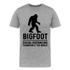 Bigfoot Social Distancing Champion of the World Men's Premium T-Shirt