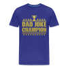 Dad Joke Champion Premium T-Shirt - royal blue