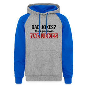 Dad Jokes? I Think You Mean Rad Jokes Colorblock Hoodie