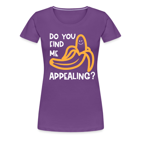 Do you Find me Appealing? Pun Women's Premium T-Shirt - purple