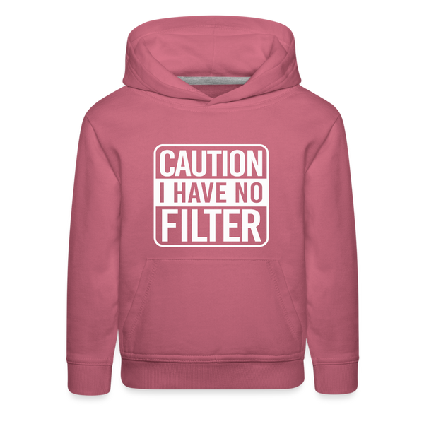 Caution I Have No Filter Funny Kids‘ Premium Hoodie - mauve