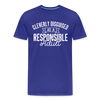 Cleverly Disguised as a Responsible Adult Men's Premium T-Shirt - royal blue