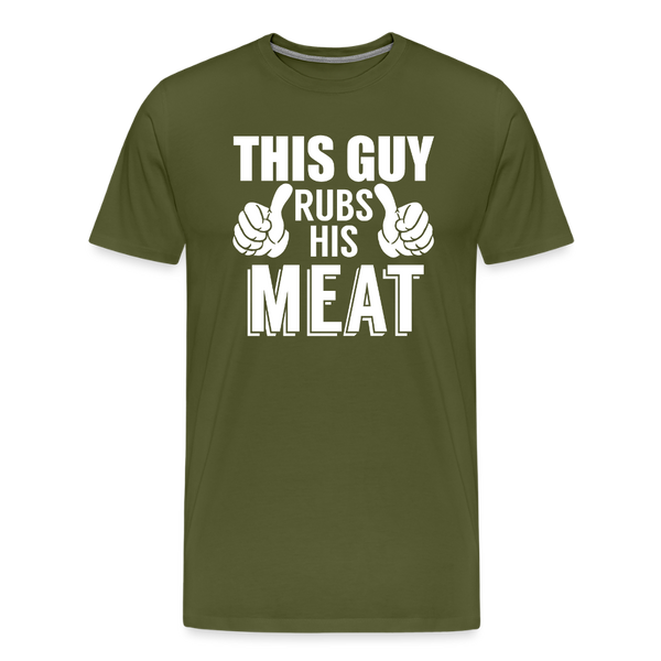 This Guy Rubs His Meat Funny BBQ Men's Premium T-Shirt - olive green