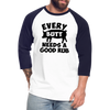 Every Butt Needs a Good Rub BBQ Baseball T-Shirt