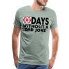 00 Days Without a Dad Joke Men's Premium T-Shirt
