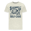 Screaming is Self Care Possum Funny Men's Premium T-Shirt - heather oatmeal